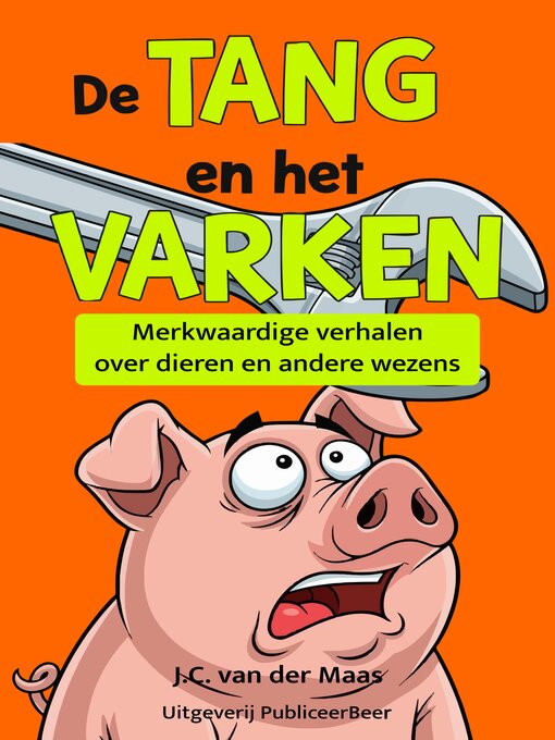 Title details for De tang en het varken by J.C. van der Maas - Available